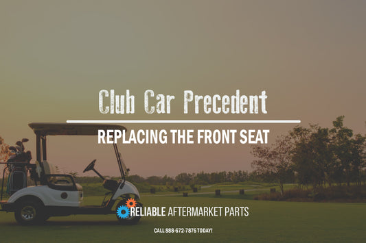 Breathe New Life into Your Ride: Replacing the Front Seat Bottom on a Club Car Precedent Golf Cart