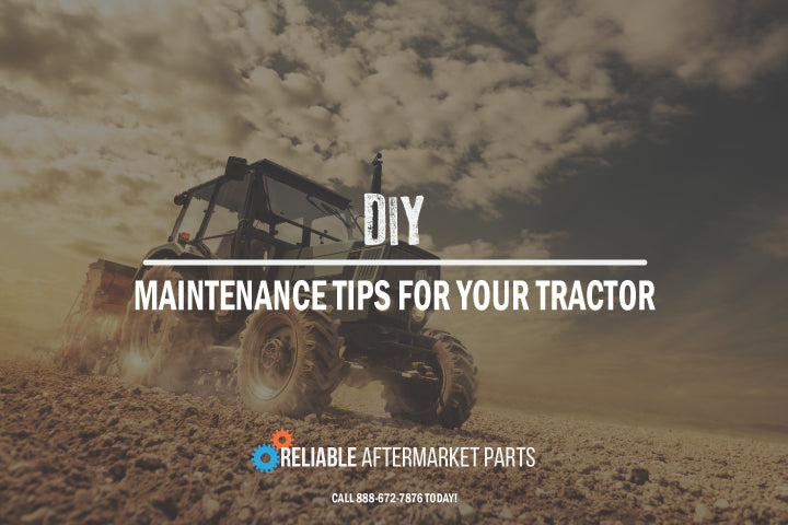 DIY Maintenance Tips for Your Tractor: A Comprehensive Guide